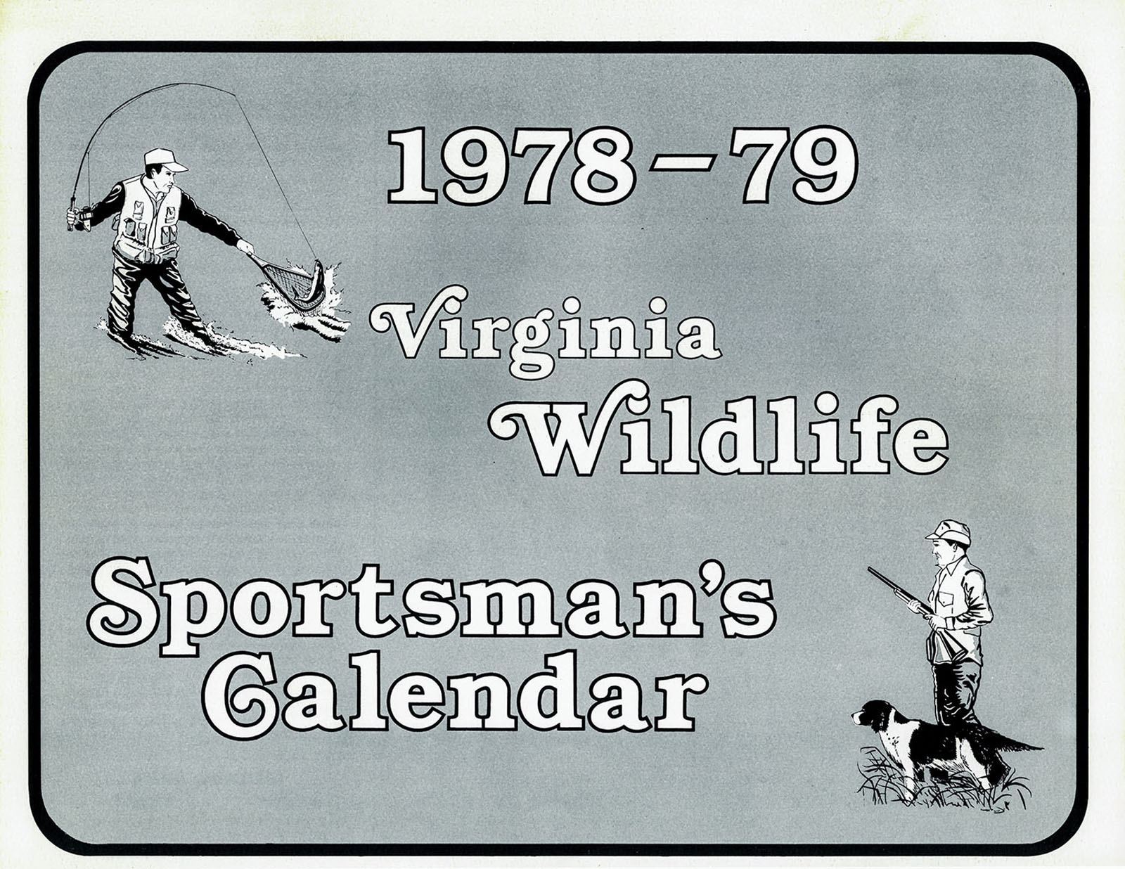 The cover of the 1978-79 Virginia Wildlife calendar had a more utilitarian vibe thantoday’s editions.